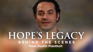 Hope's Legacy (2020) | Behind the Scenes | Meet Dustin Plantholt video