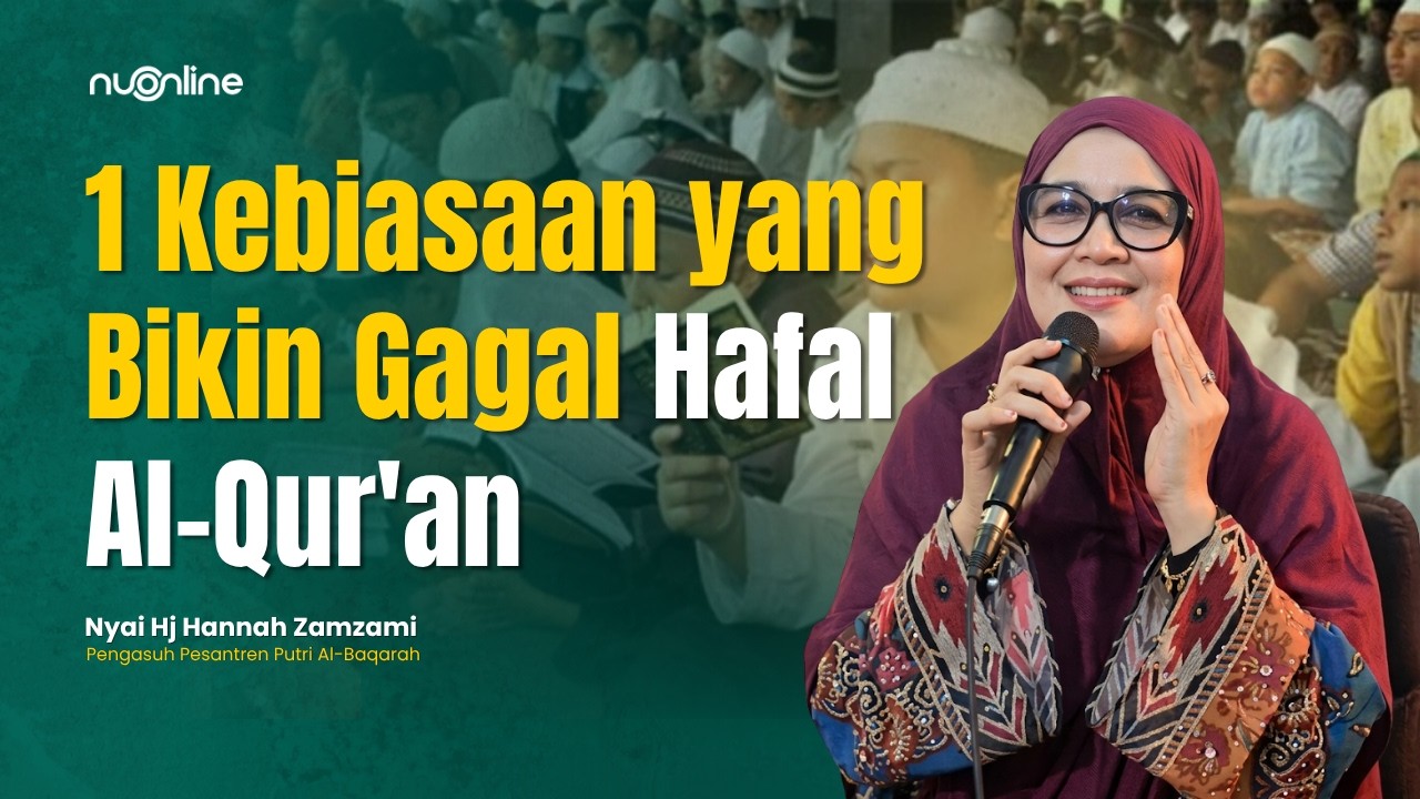 Pesan Nyai Hj. Hannah Zamzami Larang Santri Menghafal Al-Qur'an Sambil Terpejam