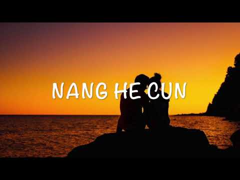 Aalung Bawi- Nang He Cun