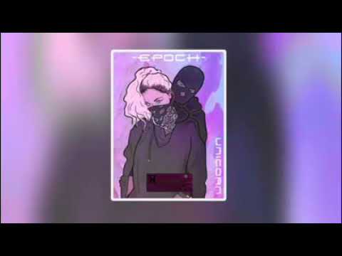Epoch - Unicorn.
