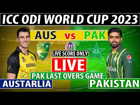 LIVE : PAKISTAN vs AUSTRALIA WARM UP Match Live SCORES ONLY | ICC CRICKET WORLD CUP | LAST OVERS