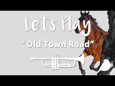 Let's Play "Old Town Road" - Trumpet