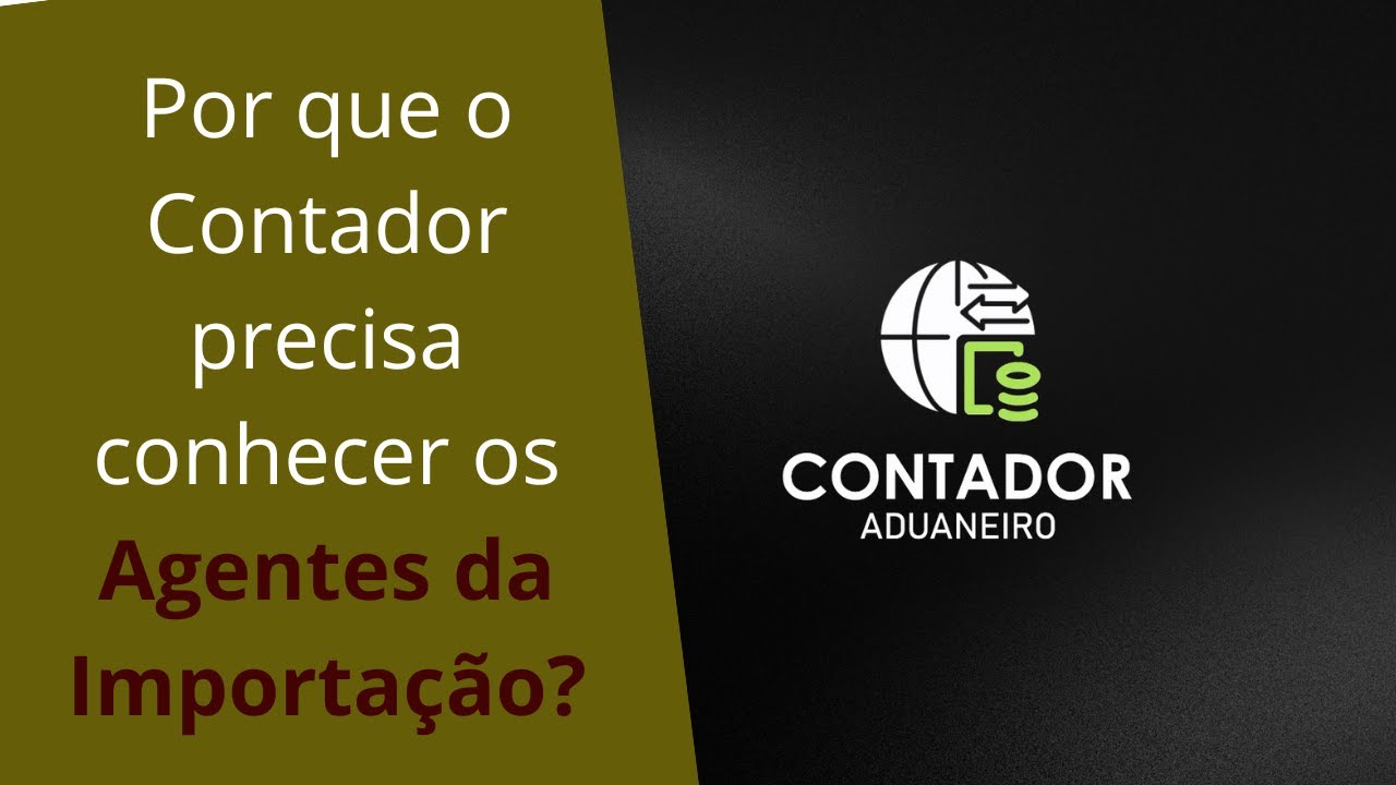 Contabilize corretamente cada Agente da Importação