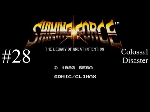 Shining Force part 28 | Colossal Disaster