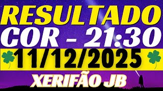 Resultado do jogo do bicho ao vivo - COR 21:30 11/12/2025