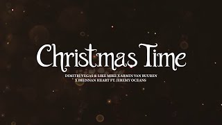 Videoklip Dimitri Vegas - Christmas Time (ft. Like Mike & Armin van Buuren & Brennan Heart) s textom piesne