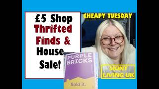 Cheap £5 Shop Thrifted Buys & My House Sale - CHEAPY TUESDAY
