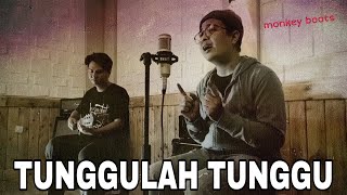 Download lagu TUNGGULAH TUNGGU MONKEY BOOTS AKUSTIK | INSOMEKUSTIK COVER mp3