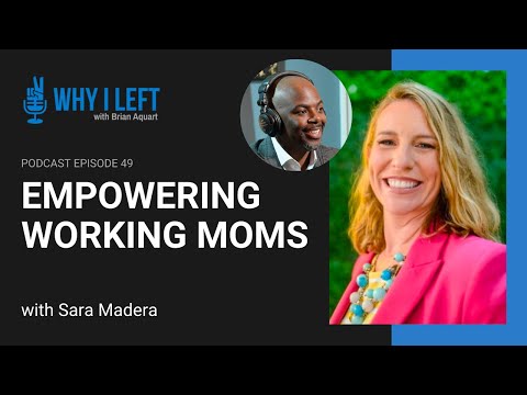 49: Empowering Working Moms - Sara Madera - YouTube