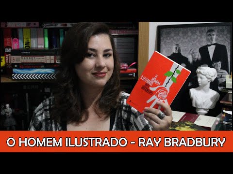 RESENHA - O homem ilustrado (Ray Bradbury)