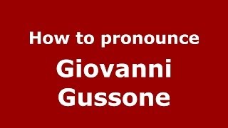 How to pronounce Giovanni Gussone