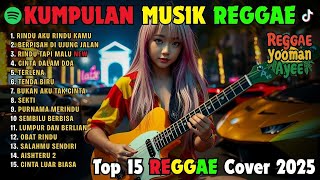 Download lagu Top Hits Spotify Indonesia 2025 Full Album Reggae 🎧🔥 Kumpulan Musik Cover SKA REGGAE Terbaru 2025! mp3 Download lagu Top Hits Spotify Indonesia 2025 Full Album Reggae 🎧🔥 Kumpulan Musik Cover SKA REGGAE Terbaru 2025! mp3