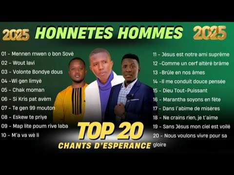 Top 20 Des Cantiques De Chant D'ésperance | Honnêtes Hommes | Like - Abonnées  - Partager.