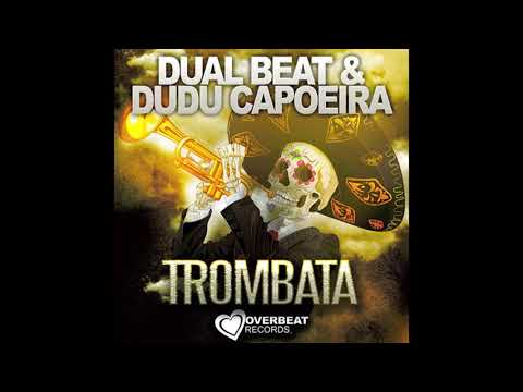 Trombata - Dual Beat ft. Dudu Capoeira