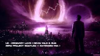 U2 - Ordinary Love (Devin Wild &amp; Sub Zero Project Bootleg) [HQ Original]
