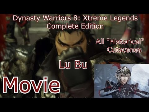 Dynasty Warriors 8: Xtreme Legends Complete Ed. - "Lu Bu" All Cutscenes Movie {PS4, Full 1080p HD}