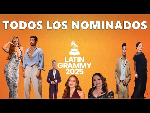NOMINADOS Latin Grammy 2025 | Lista Completa → Artistas, Álbumes y Canciones 🏆