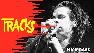 #TRACKS20 - Nick Cave  | Arte TRACKS