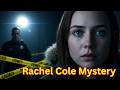 The Jacket That Lied Rachel Cole S Vanishing In Ashford