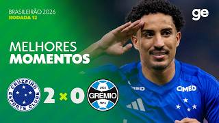CRUZEIRO 2 X 0 GRÊMIO | MELHORES MOMENTOS | 12ª RODADA | BRASILEIRÃO 2026 | ge.globo