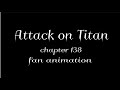 Attack On Titan Chapter 138 Fan Animation Digital Hand Drawn