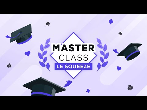 Masterclass - Le squeeze