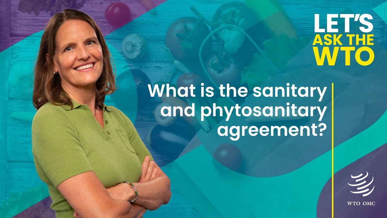 What is the sanitary and phytosanitary agreement? | Ask the WTO