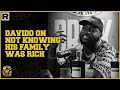 Davido On Not Knowing His Family Was Rich