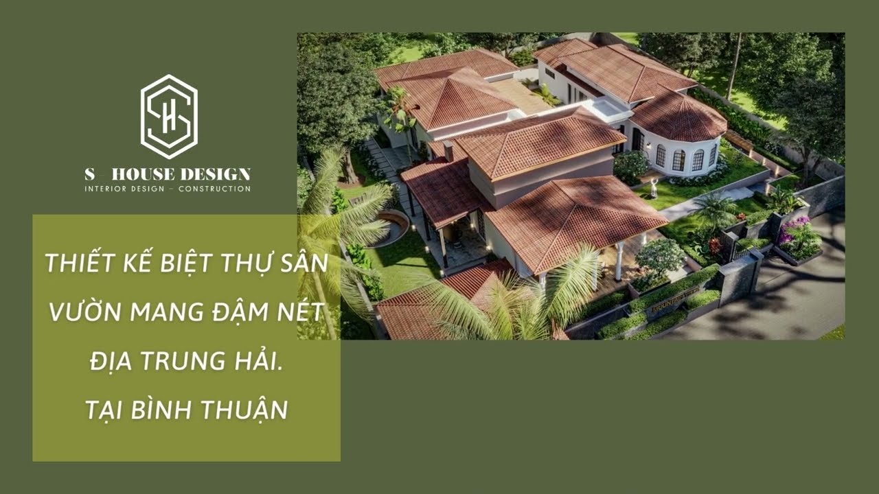 Biệt Thự Sân Vườn Mang Đậm Nét Địa Trung Hải | Tại Bình Thuận