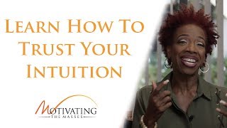 Learn How To Trust Your Intuition - Lisa Nichols