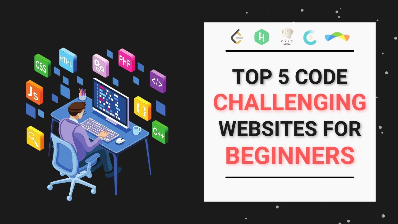 Top 5 Code Challenging Websites For Beginners