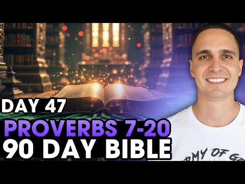 Day 47 | Proverbs 7-20 | 90 Day Bible Challenge!