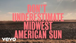 Don't Underestimate Midwest American Sun Music Video