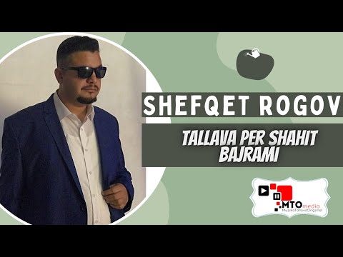 Shefqet Rogova Tallava per Sahit Bajrami HIT 2025