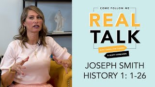 Real Talk, Come Follow Me - S2E2 - Joseph Smith History 1: 1-26