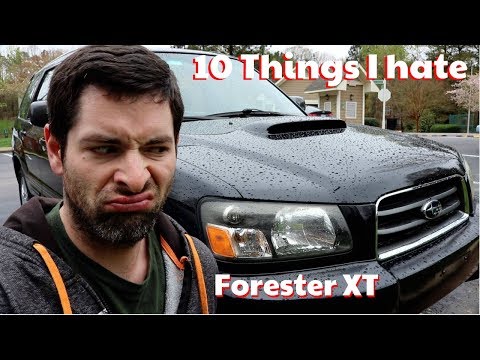 10 things I hate about my 2005 Subaru Forester XT