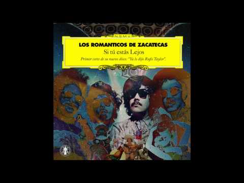 Los Románticos de Zacatecas - Si Tú Estás Lejos