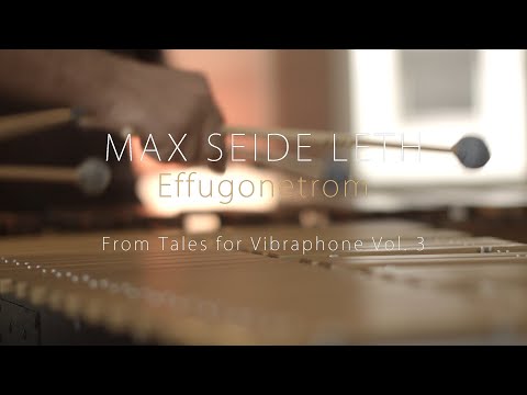 Effugonetrom by Max Seide Leth (From Tales for Vibraphone Vol. 3)