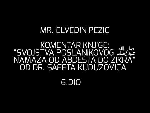 6. dio Komentar knjige " Svojstva poslanikovog ﷺ namaza od abdesta do zikra "