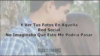 (Letra) La Video Llamada - Ulices Chaidez Y Sus Plebes