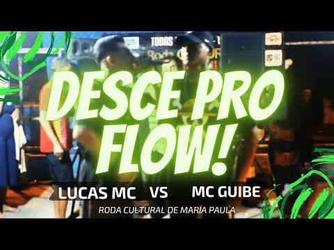 SEMI-FINAL (DESCE PRO FLOW! 🔥🔥🔥) LUCAS MC X MC GUIBE - RODA CULTURAL DE MARIA PAULA