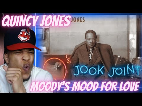 FIRST TIME HEARING | QUINCY JONES - MOODY'S MOOD FOR LOVE | REACTION