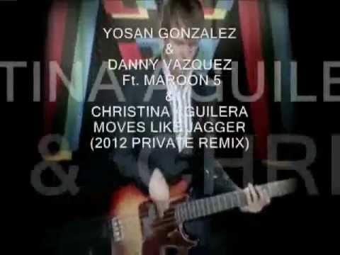 Maroon 5 & Cristina Aguilera - Moves Like Jagger (Yosan Gonzalez & Danny Vazquez Private Rmx)