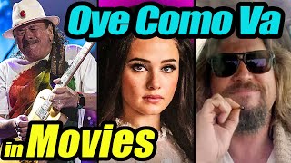 Oye Como Va (Santana) in movies | 1993-2023