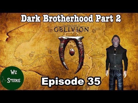 The Elder Scrolls IV: Oblivion - Episode 35 |Dark Brotherhood Part 2|