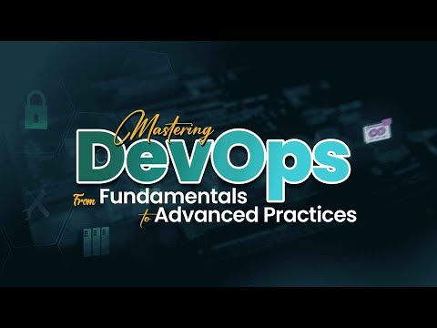 Mastering DevOps: From Fundamentals to Advanced Practices demo class