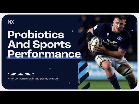 Probiotics and Sports Performance - Dr. Jamie Pugh and Danny Webber