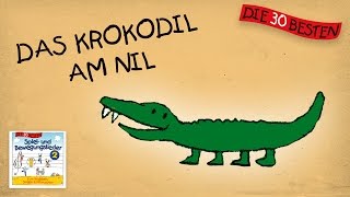 Das Krokodil am Nil - Die besten Spiel- und Bewegungslieder || Kinderlieder