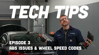 Tech Tips 3: ABS Issues & Wheel Speed Codes