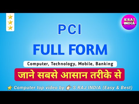 PCI FULL FORM BY S RAJ INDIA TOP COMPUTER, TECHNOLOGY AND MOBILE VIDEO EASY AND BEST SUBSCRIBE NOW